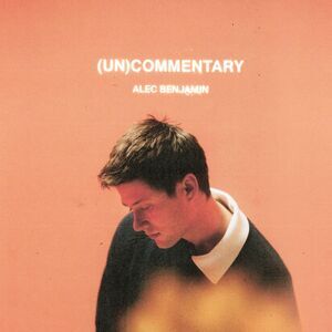 Alec Benjamin - (Un)Commentary  CD
